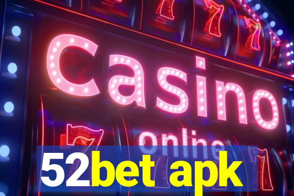 52bet apk